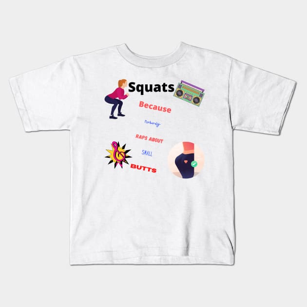 Squats motivational print Kids T-Shirt by Trahpek